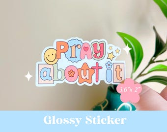 Pray About It Sticker