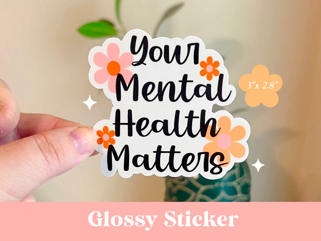 Your Mental Health Matters Sticker - Etsy