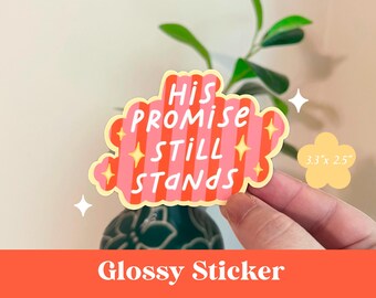 His Promise Still Stands Sticker