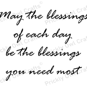 May the Blessings of Each Day Be the Blessings You Need Most. SVG DXF
