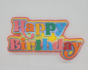 Feliz cumpleaños holográfico arco iris 3d pastel topper