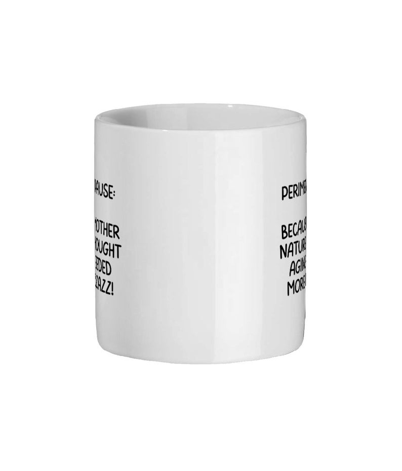 Perimenopause Funny Mug Gift for Her Novelty Funny Coffee Mug for Mum