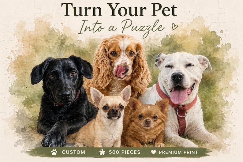Op de afbeelding: Een aquarel-achtige afbeelding met vijf honden van verschillende rassen. De tekst "Turn Your Pet Into a Puzzle" staat bovenaan. De onderkant van de afbeelding bevat de tekst "Custom", "500 Pieces" en "Premium Print".