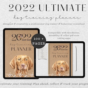 May include: Digital dog training planner for 2022. The planner features a watercolor illustration of a dog and includes over 100 pages. The text reads "2022 Ultimate Dog Training Planner" and "Accelerate your training! Plan ahead, reflect & track your progress."