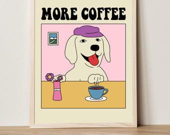 Funny Dog Coffee Poster: Hand-Drawn Kitchen Print (Digital Download)