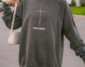 GOOD NEWS | Comfort Colors crewneck