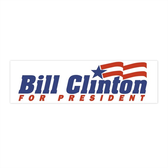 Vintage 1992 Bill Clinton Campaign Bumper Sticker / Replica Retro