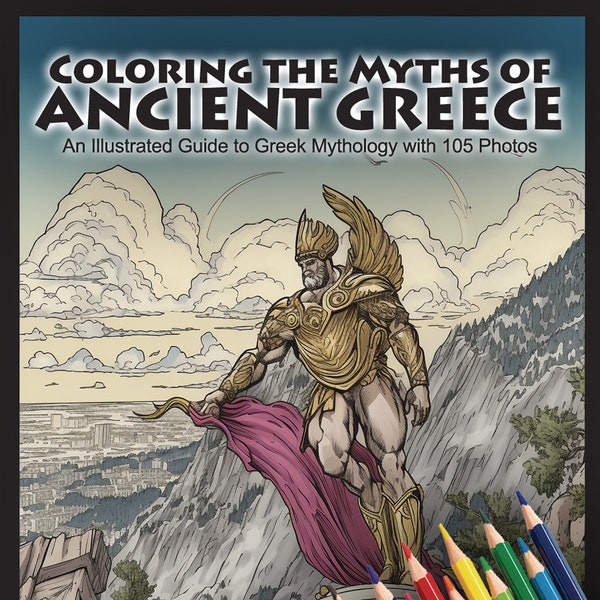 Coloring the Myths of Ancient Greece: An Illustrated Guide to Greek Mythology Digital Download Coloring Sheets