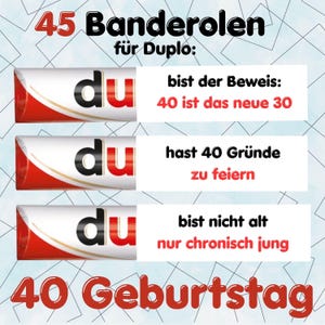 Puede incluir: Imagen con tres barras de chocolate Duplo con la palabra "du" en negro y rojo. El texto en alemán dice "45 Banderolen für Duplo" y "40 Geburtstag". Texto adicional incluye frases sobre cumplir 40 años.