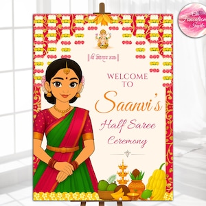 May include: A colorful welcome sign for Saanvi's Half Saree Ceremony. The sign features a cartoon illustration of a woman in a traditional sari, with text that reads "Welcome to Saanvi's Half Saree Ceremony."
