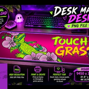 May include: A digital download desk mat design featuring a bright green lizard resting among light purple flowers on a vibrant pink background. The text reads TOUCH GRASS in a jagged yellow font. The file is 9450 x 3543 pixels, 80.01 x 29.97 cm.