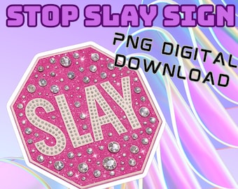 Pink Glitter Stop Slay Sign – Glam PNG Digital Download