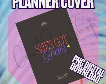 She’s Got Goals 2026 Planner Cover – Digital PNG Download