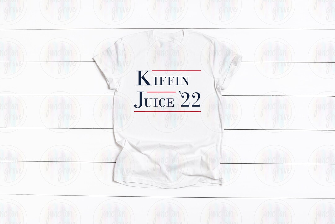 Kiffinjuice 22 Get Your Kiffinjuice '22 Tshirt Now Etsy