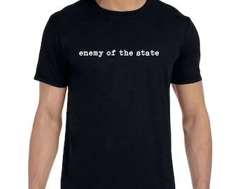 Unisex Political Black Enemy of the State T Shirt