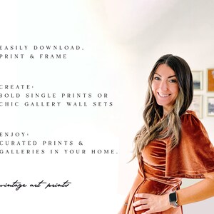 Peut inclure: Une femme en robe de velours couleur rouille sourit, avec du texte qui dit "EASILY DOWNLOAD. PRINT & FRAME" et "CREATE: BOLD SINGLE PRINTS OR CHIC GALLERY WALL SETS." Le texte dit aussi "ENJOY: CURATED PRINTS & GALLERIES IN YOUR HOME." Les mots "vintage art prints" sont &eacute;galement visibles.