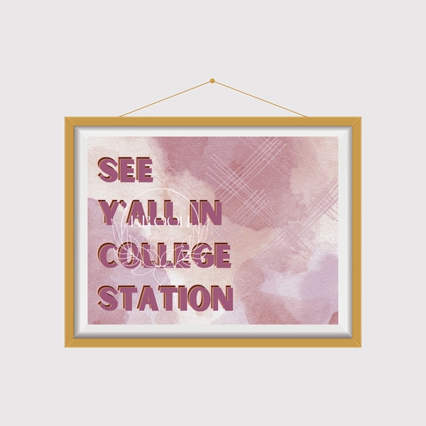 See Y'all in College Station Horizontal Graphic Art - Digital Download, Printable Wall Art, Housewarming, City, Wall decor, Texas A&M, Gigs