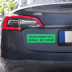 Proud Parent of a Living Kidney Donor | 10” x 3” Car Bumper Magnet | Living Donor Awareness | Parent of Kidney Donor Gift | Organ Donation
