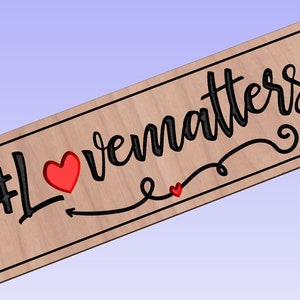 HashtagLove Matters - crv3d, crv, dxf, ai, svg, eps, pdf, Aspire file, Vcarve Pro file, Vcarve. CNC router, Plasma, Laser
