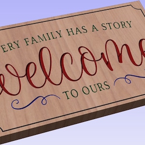 Every Family Has A Story V2 - crv3d, crv, dxf, ai, svg, eps, pdf, Aspire file, Vcarve Pro file, Vcarve. CNC router, Plasma, Laser
