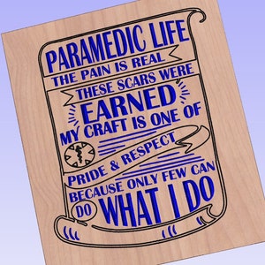 Paramedic Life - crv3d, crv, dxf, ai, svg, eps, pdf, Aspire file, Vcarve Pro file, Vcarve. CNC router, Plasma, Laser