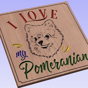 I Love My Pomeranian - crv3d, crv, dxf, ai, svg, eps, pdf, Aspire file, Vcarve Pro, Vcarve. CNC router, Plasma, Laser