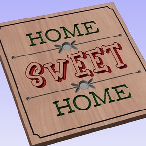 Home Sweet Home - crv3d, crv, dxf, ai, svg, eps, pdf, Aspire file, Vcarve Pro file, Vcarve. CNC router, Plasma, Laser
