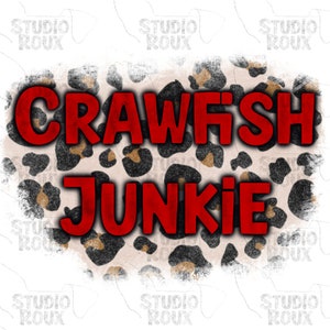 Crawfish Junkie PNG Digital Download - Crawfish Sublimation Designs - Crawfish PNG