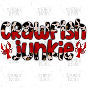 Crawfish Junkie PNG Digital Download - Crawfish Sublimation Designs - Crawfish PNG