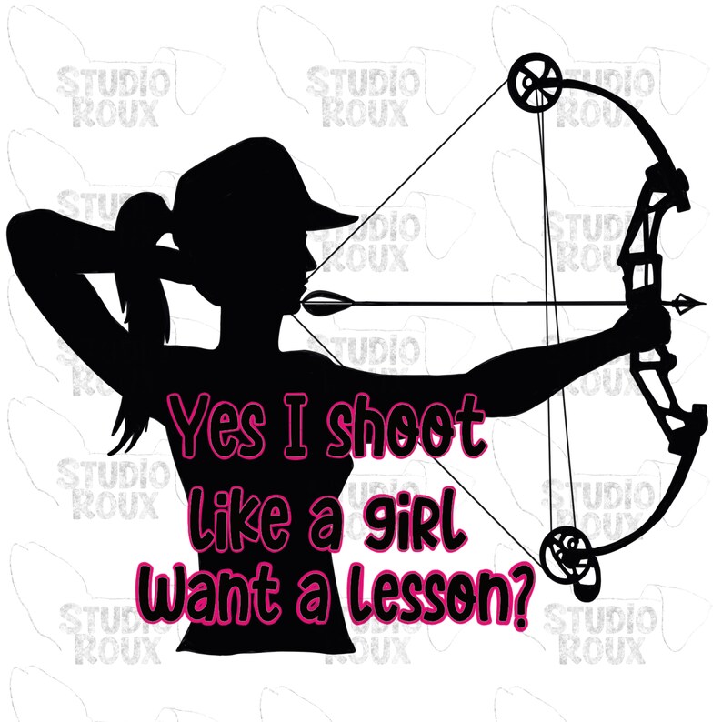 Archery I Shoot Like a Girl PNG Digital Download Archery Sublimation Designs Archery PNG Etsy
