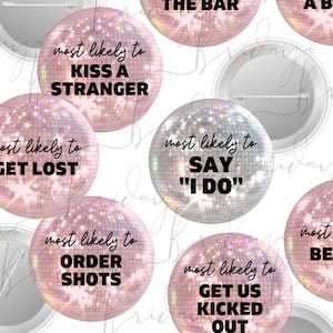 Most Likely To Bachelorette Buttons Pins, Disco Ball Bachelorette Party Night on the Town