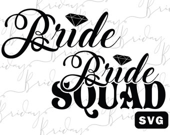 Bride Squad SVG, Bride Diamond Ring Bachelorette Wedding, Wedding Gift Artwork