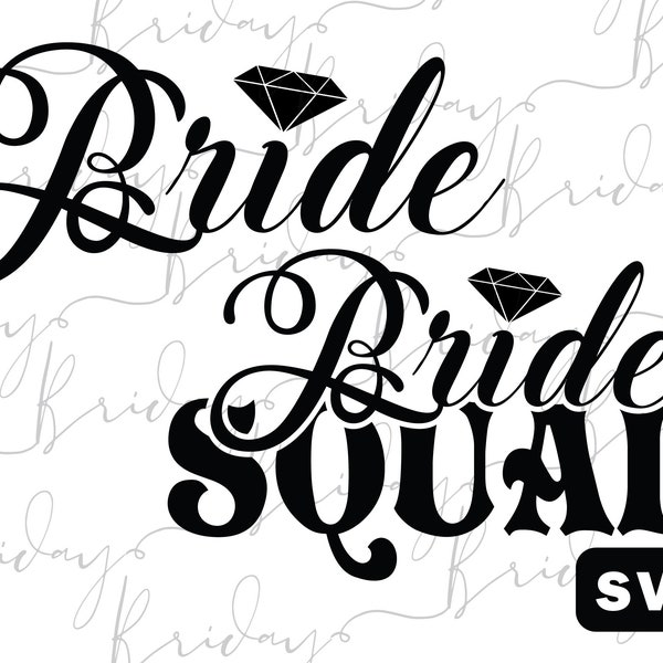 Bride Squad SVG, Bride Diamond Ring Bachelorette Wedding, Wedding Gift Artwork