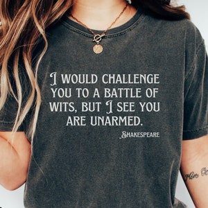 William Shakespeare Quote Comfort Colors® T-Shirt, Literature Gift Shirt, English Teacher Gift, Battle of wits, Funny shirt, book reader