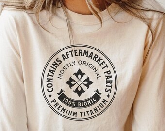 Long Sleeve Joint Replacement Tee, Mostly Original Aftermarket Parts Comfort Colors®, Joint Surgery Shirt, Joint Replacement Gift
