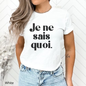 Je ne sais quoi T-Shirt, French saying shirt, Oversize French word tee, French graphic shirt, French word shirt, France travel shirt