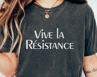 Vive la résistance Comfort Colors® Unisex T-Shirt, French saying shirt, Oversize French word tee, French quote t-shirt