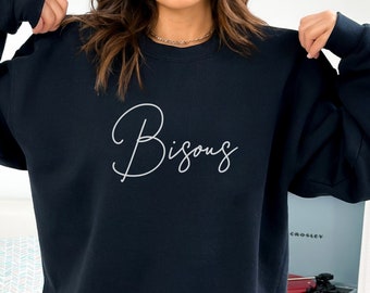 Bisous Sweatshirt, French saying shirt, French word sweater, French Graphic pullover, Kisses in French Sweatshirt, France Travel Shirt