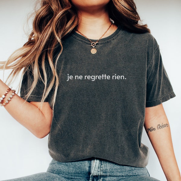 je ne regrette rien Comfort Colors® Unisex T-Shirt, French saying shirt, Oversize French word tee, French Graphic t-shirt