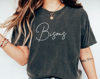 Bisous Comfort Colors® T-Shirt, French saying shirt, French word tee, French quote t-shirt, French language shirt, Kisses in French