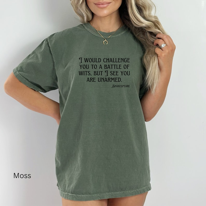 William Shakespeare Quote Comfort Colors® T-Shirt, Literature Gift Shirt, English Teacher Gift, Battle of wits, Funny shirt, book reader Moss