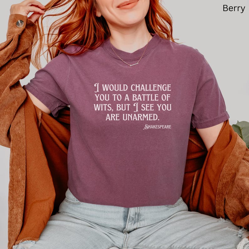 William Shakespeare Quote Comfort Colors® T-Shirt, Literature Gift Shirt, English Teacher Gift, Battle of wits, Funny shirt, book reader Berry