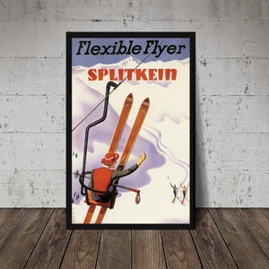May include: A vintage ski poster featuring a skier on a ski lift with the text "Flexible Flyer Splitkein". The poster has a blue, white, and brown color scheme.