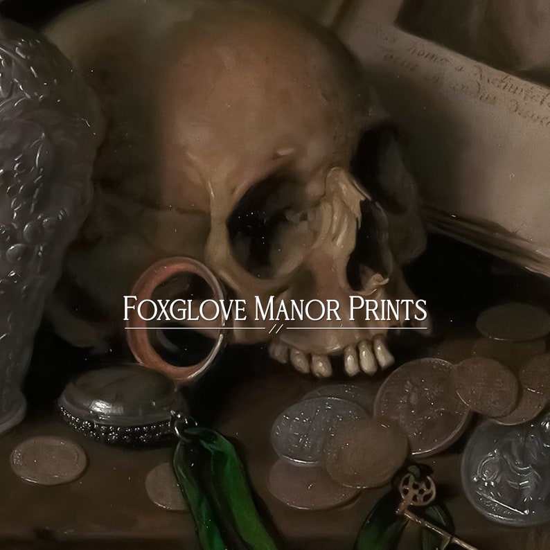 May include: A still life image featuring a human skull, a silver goblet, a ring, and a collection of old coins. The skull is positioned in the center of the image, with the goblet to the left and the coins scattered around the skull. The image is titled "Foxglove Manor Prints".