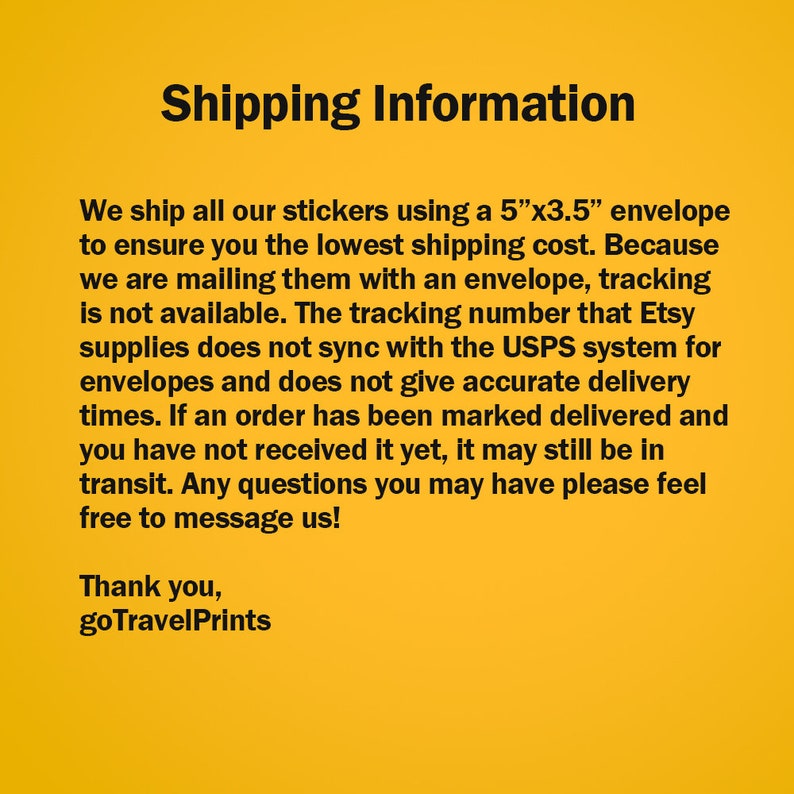 May include: Text on a yellow background reads "Shipping Information." The text explains the shipping process for stickers, including the use of a 12.7cm x 8.9cm envelope and the lack of tracking information.