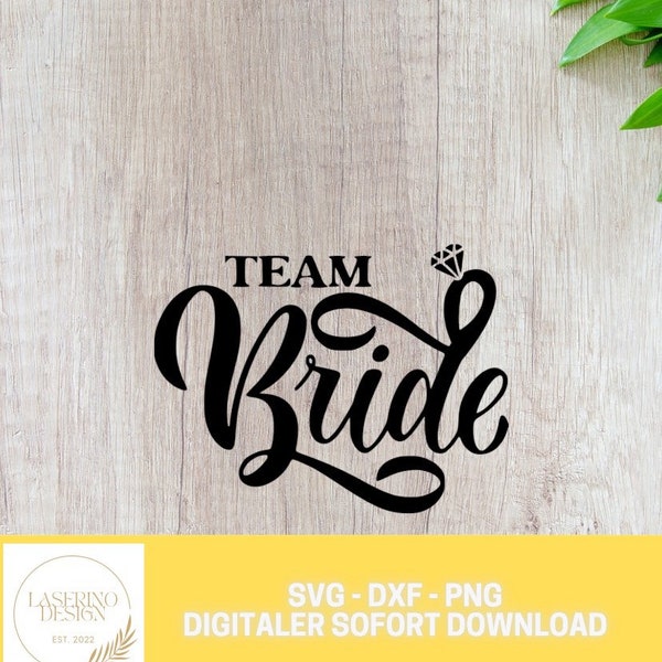 team bride plotterdatei lasergravur digital file SVG DF PNG