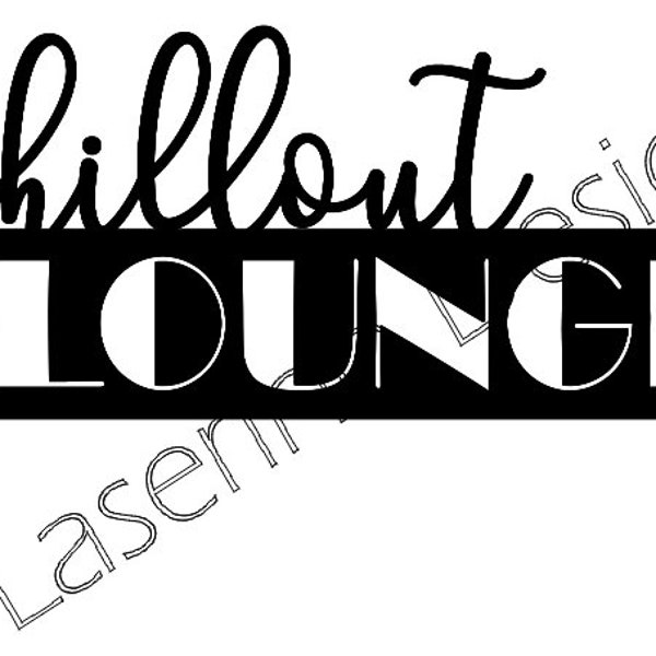 chillout lounge sign SVG DXF PNG