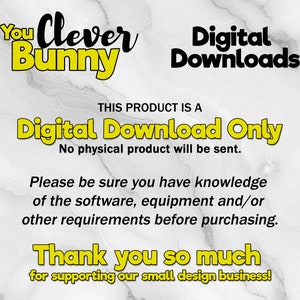 May include: Digital download graphic with the text "You Clever Bunny" in a playful font. The image also states "Digital Downloads" and "Digital Download Only". It includes a thank you message for supporting the small design business.