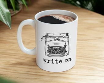 Write On Mug, Vintage Typewriter, Writer mug, Journalist mug, Screenwriter mug, Novelist mug, Gift for Writer, Ceramic 11oz white