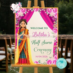 May include: A welcome sign for a Half Saree Ceremony. The sign features a cartoon illustration of a woman in a saree, with text that reads "Welcome to Lalitha's Half Saree Ceremony 14/04/2026". The sign is decorated with pink roses.